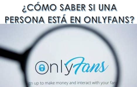 como saber si alguien tiene onlyfans|El truco para saber si una persona tiene cuenta en。